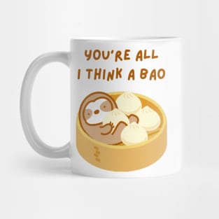 You’re All I Think About Soup Dumpling Sloth Mug